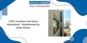 uPVC Windows Hyderabad Asian Paints