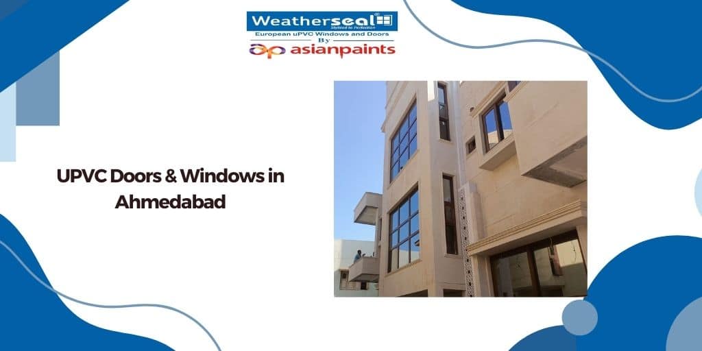 UPVC Doors & Windows in Ahmedabad