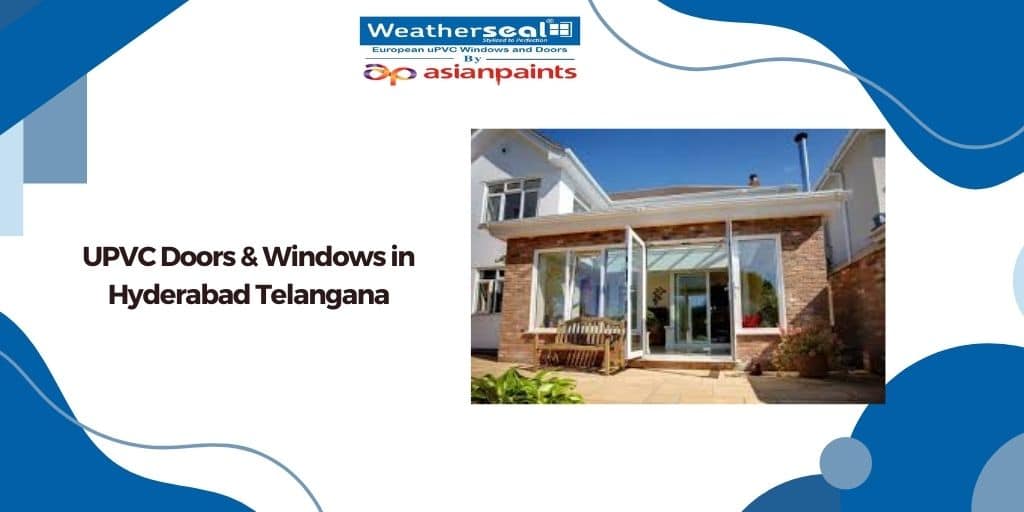 UPVC Doors and Windows in Hyderabad Telangana