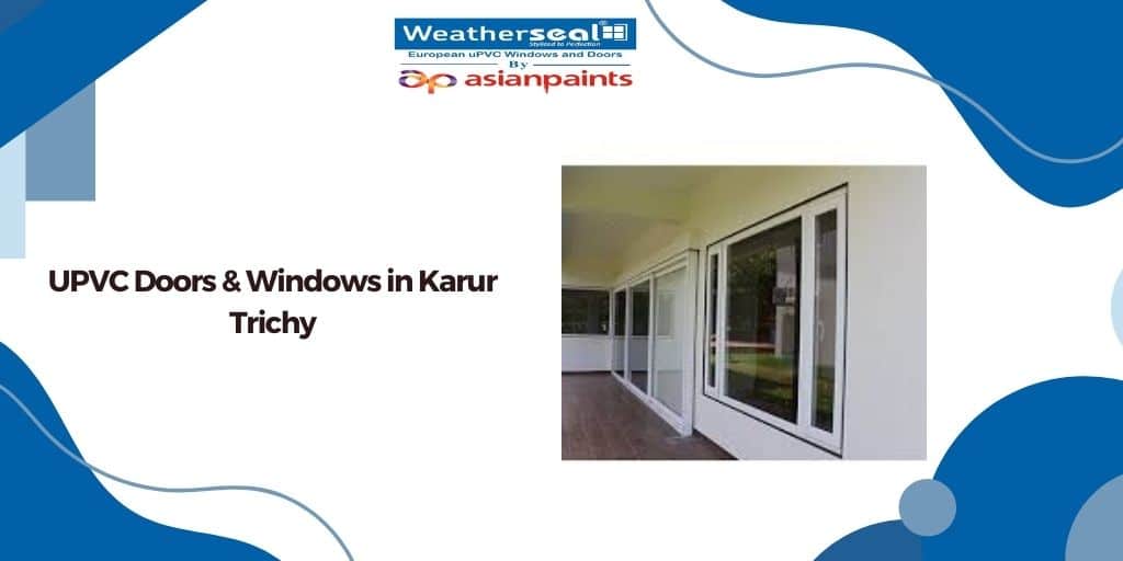 UPVC Doors & Windows in Karur Trichy