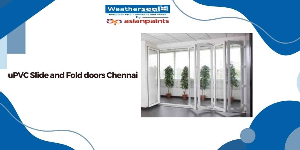 uPVC Slide and Fold doors Chennai