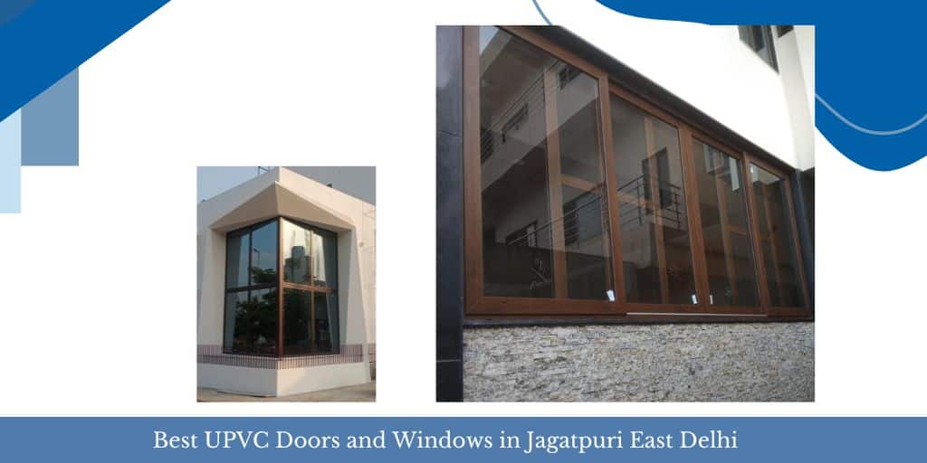 Jagatpuri East Delhi uPVC doors and Windows | Weatherseal By Asian Paints