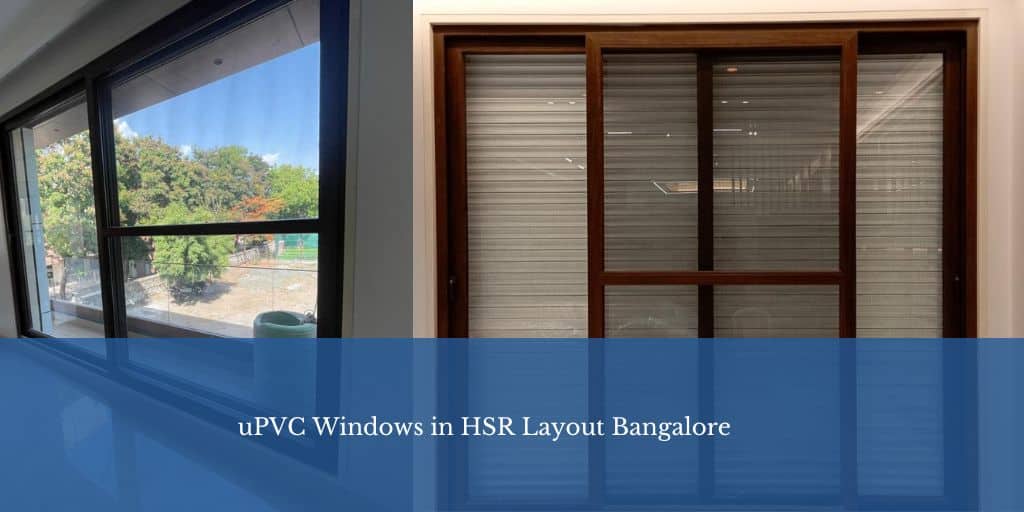 Best uPVC Windows in HSR Layout Bangalore Karnataka