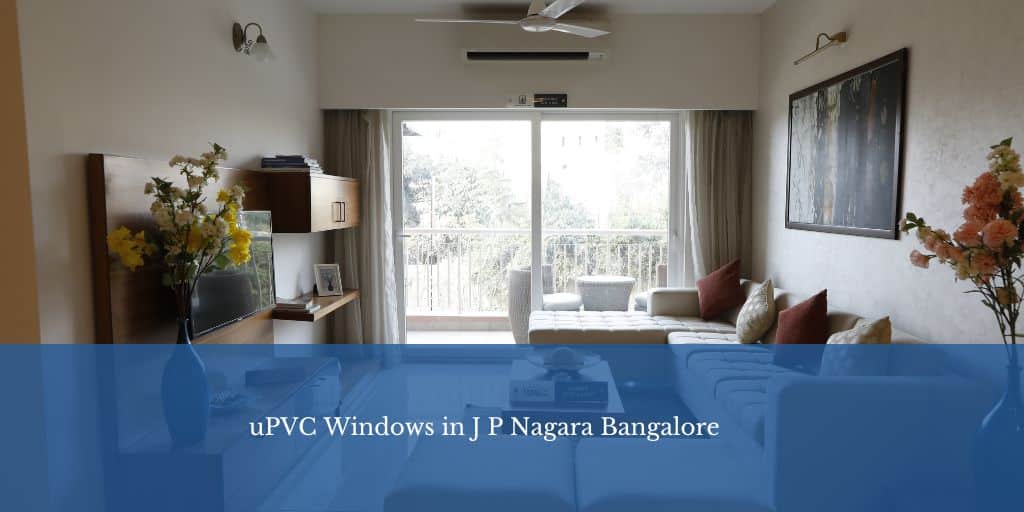 uPVC Windows in J P Nagara Bangalore