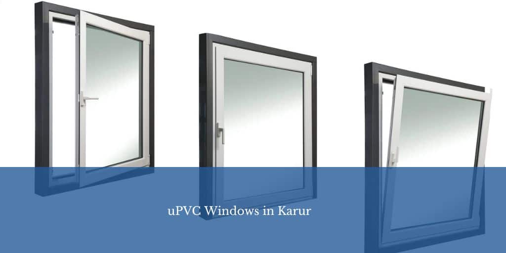 Best uPVC windows in Karur,