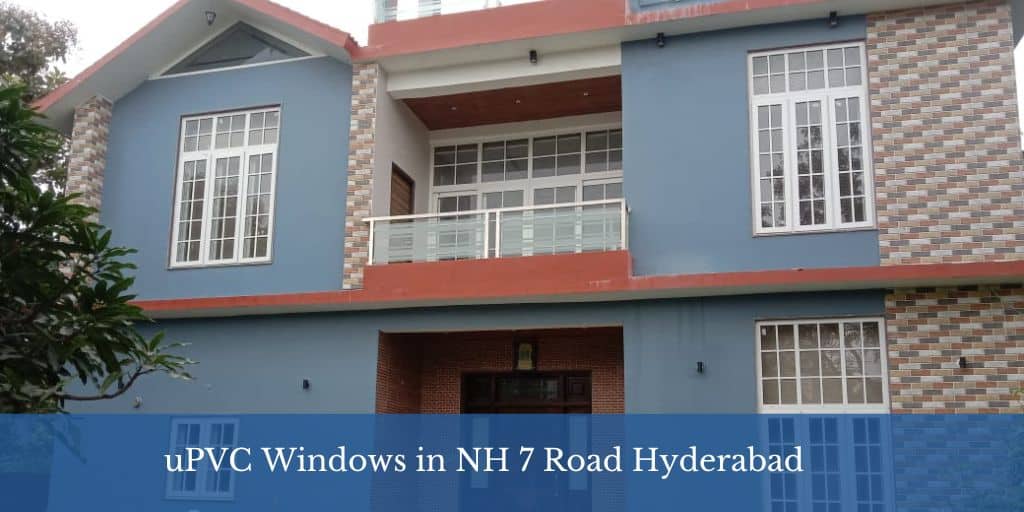 uPVC Windows in NH 7 Road Hyderabad
