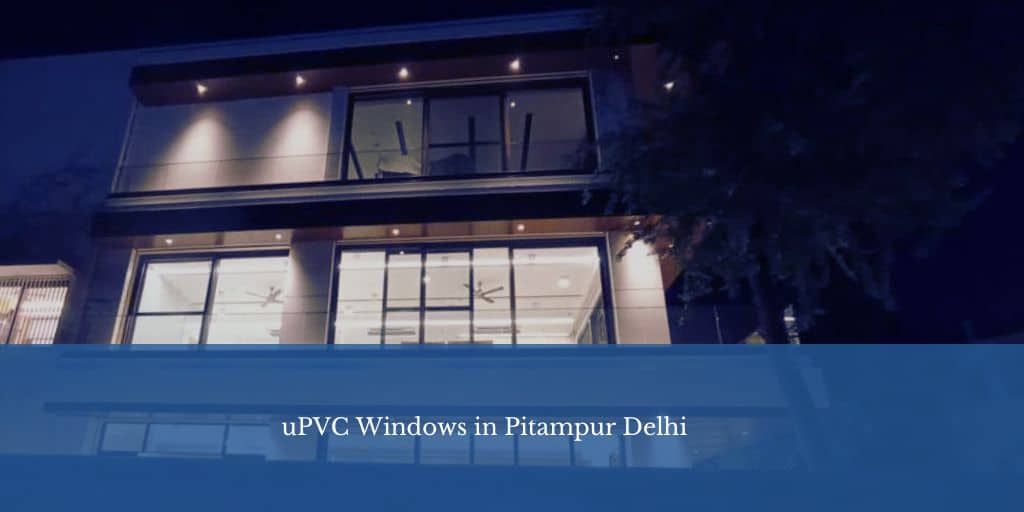 uPVC Windows in Pitampura Delhi