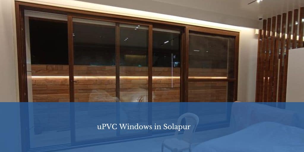 uPVC Windows in Solapur Maharashtra